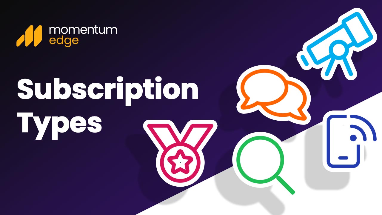 What Are the Different Types of Momentum Edge Subscriptions?