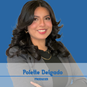 Polette Delgado - Producer